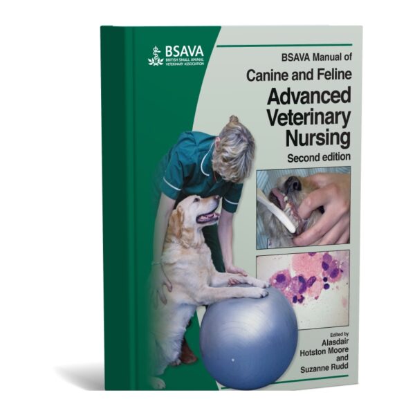 BSAVA Manual of Canine and Feline Advanced Veterinary Nursing 2nd Edition