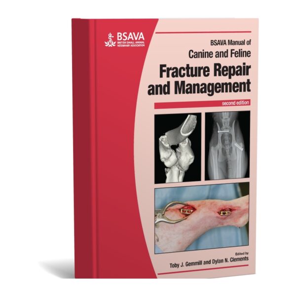 BSAVA Manual of Canine and Feline Fracture Repair and Management 2nd Edition