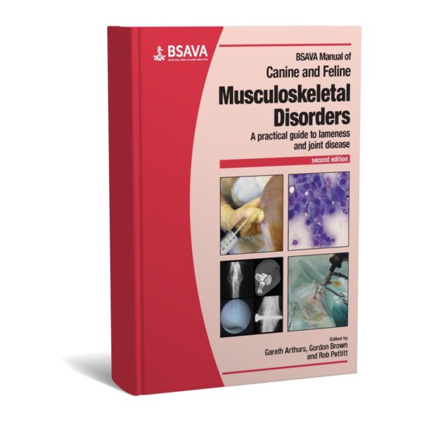 BSAVA Manual of Canine and  2nd Edition Feline Musculoskeletal Disorders A Practical Guide to Lameness and Joint Disease