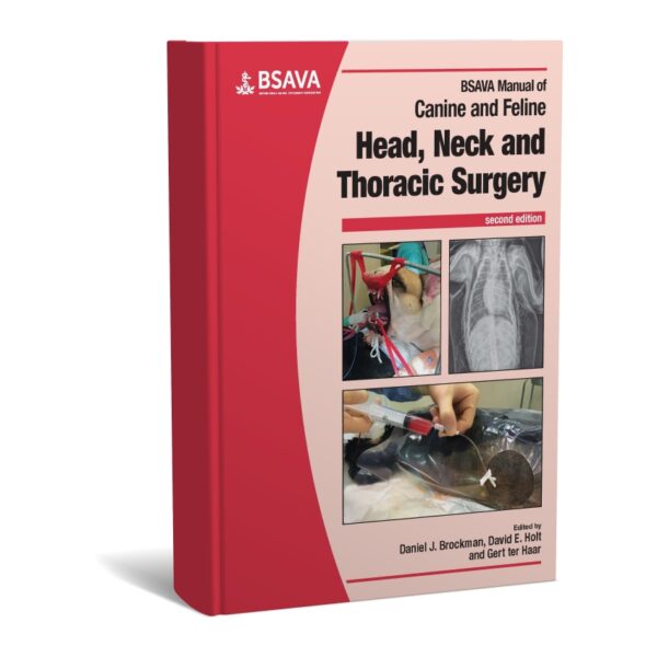 BSAVA Manual of Canine and Feline Head, Neck and Thoracic Surgery 2nd Edition