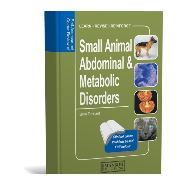 Self-Assessment Colour Review of Small Animal Adominal and Metabolic Disorders