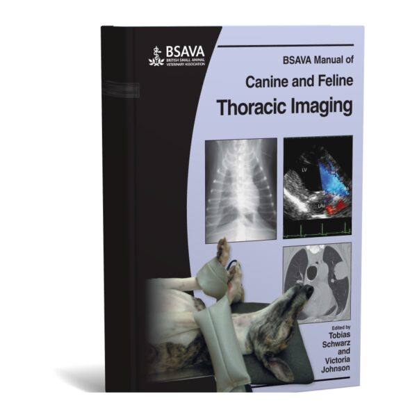 BSAVA Manual of Canine and Feline Thoracic Imaging