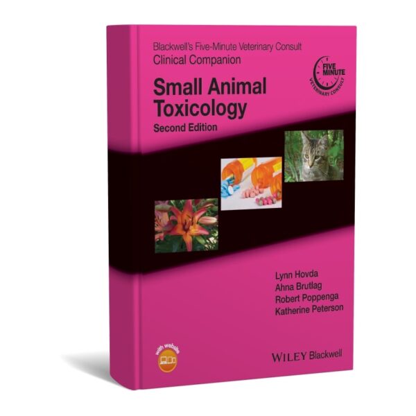 Blackwell's Five-Minute Veterinary Consult Clinical Companion: Small Animal Toxicology