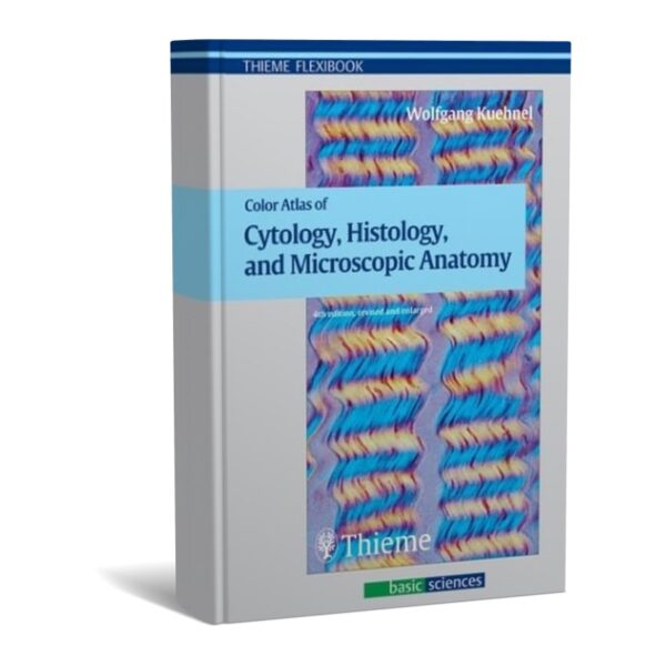 Color Atlas of Cytology, Histology and Microscopic Anatomy