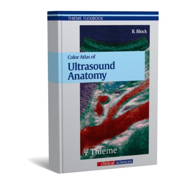 Color Atlas of Ultrasound Anatomy