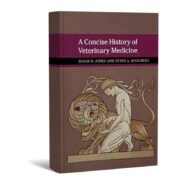 A Concise History of Veterinary Medicine