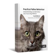 Practical Feline Behaviour Understanding Cat Behaviour and Improving Welfare