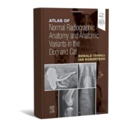 Atlas of Normal Radiographic Anatomy and Anatomic Variants in the Dog and Cat