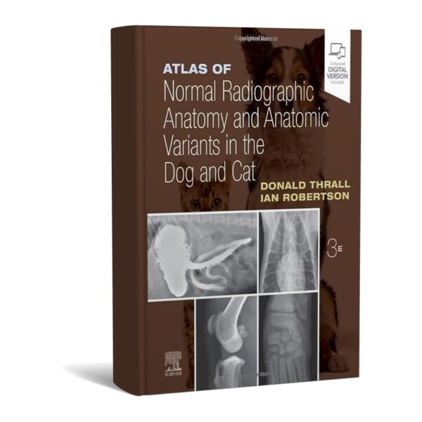 Atlas of Normal Radiographic Anatomy and Anatomic Variants in the Dog and Cat
