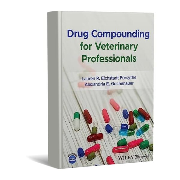 Drug Compounding for Veterinary Professionals