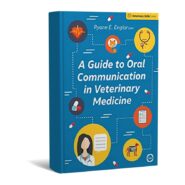 A Guide to Oral Communication in Veterinary Medicine