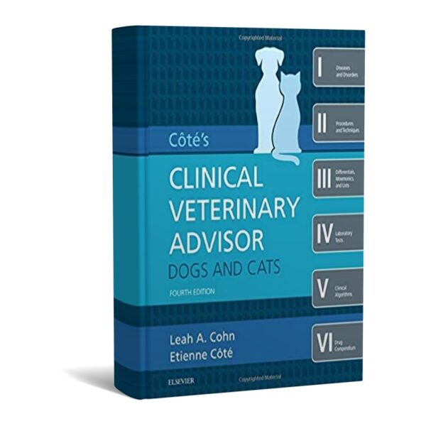 Cote's Clinical Veterinary Advisor Dogs and Cats