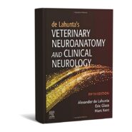 de Lahunta’s Veterinary Neuroanatomy and Clinical Neurology