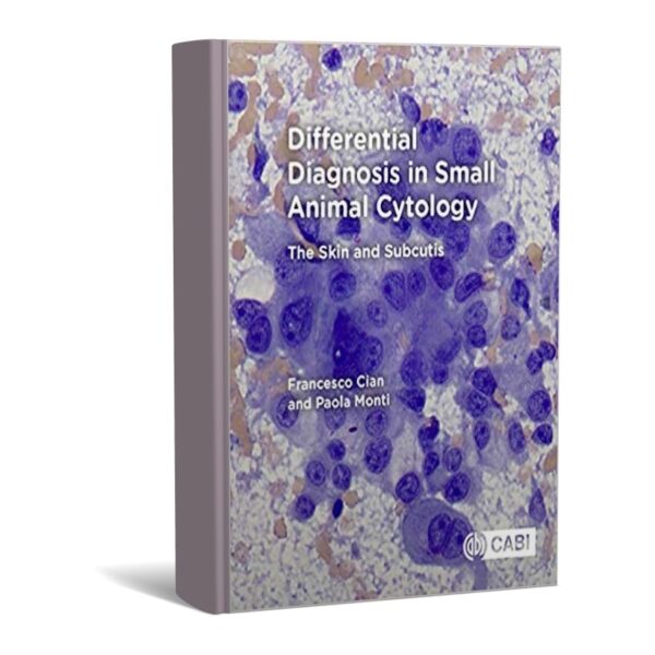 Differential Diagnosis in Small Animal Cytology The Skin and Subcutis