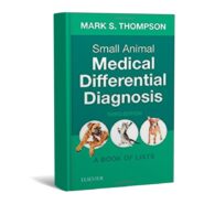 Small Animal Medical Differential Diagnosis A Book of Lists