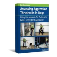 Assessing Aggression Thresholds in Dogs Using the Assess-a-pet Protocol to Better Understand Aggression