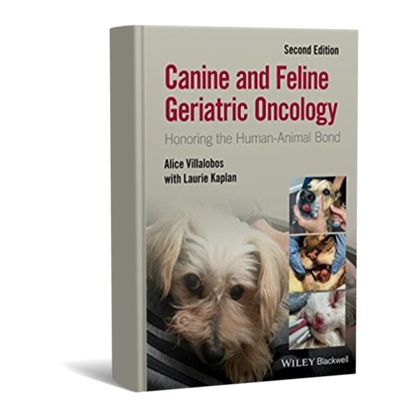 Canine and Feline Geriatric Oncology Honoring the Human-Animal Bond