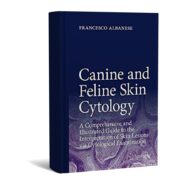 Canine and Feline Skin Cytology A Comprehensive and Illustrated Guide to the Interpretation of Skin Lesions via Cytological Examination