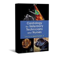Cardiology for Veterinary Technicians and Nurses
