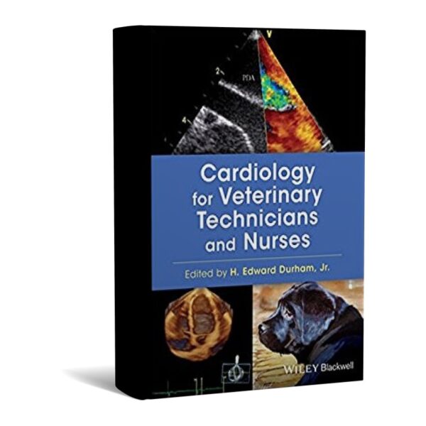 Cardiology for Veterinary Technicians and Nurses
