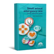 Small Animal Emergency Care Quick Reference Guide