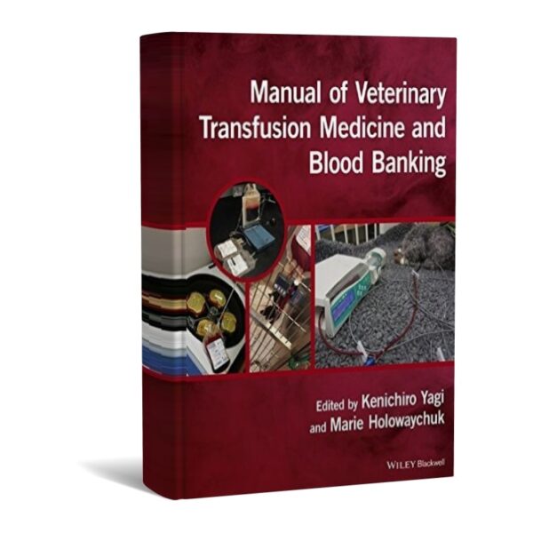 Manual of Veterinary Transfusion Medicine and Blood Banking