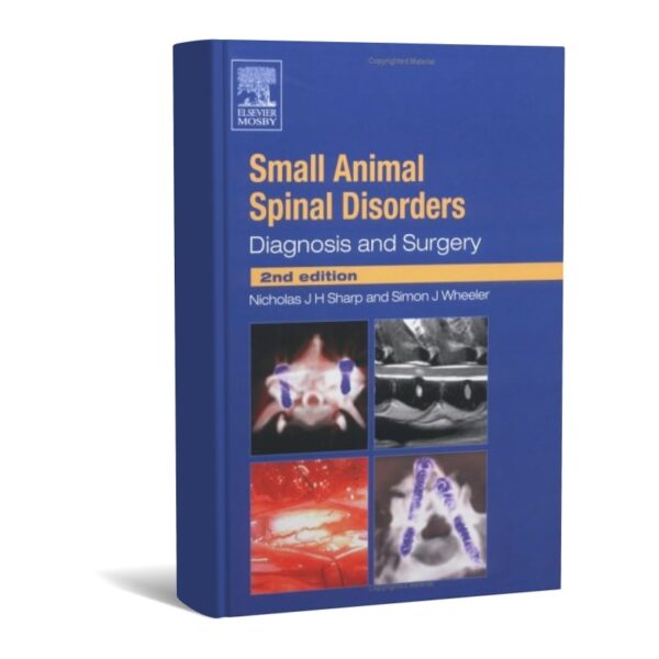 Small Animal Spinal Disorders Diagnosis and Surgery