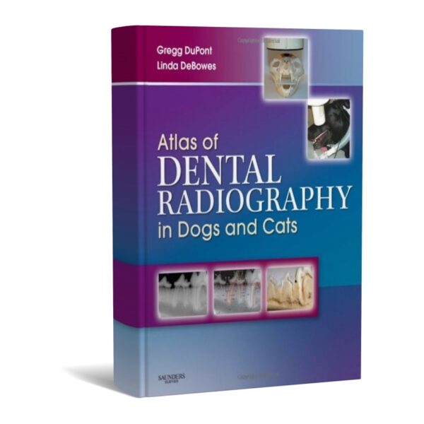 Atlas of Dental Radiography in Dogs and Cats