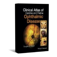 Clinical Atlas of Canine and Feline Ophthalmic Disease