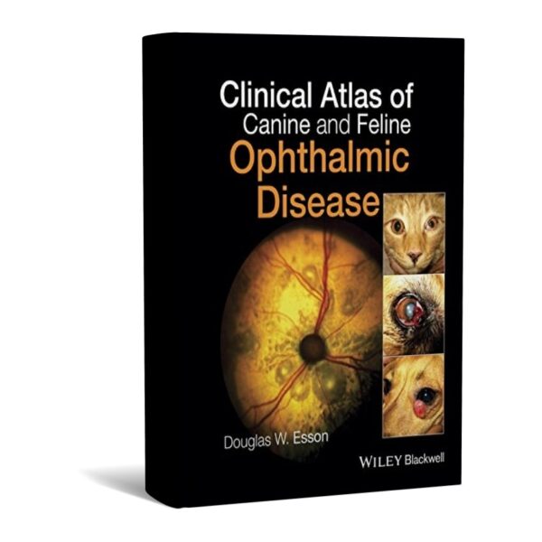 Clinical Atlas of Canine and Feline Ophthalmic Disease