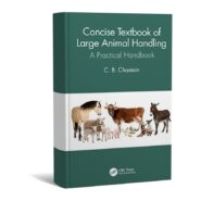 Concise Textbook of Large Animal Handling A Practical Handbook