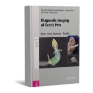 Diagnostic Imaging of Exotic Pets: Birds, Small Mammals, Reptiles