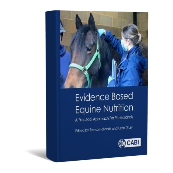 Evidence Based Equine Nutrition A Practical Approach For Professionals