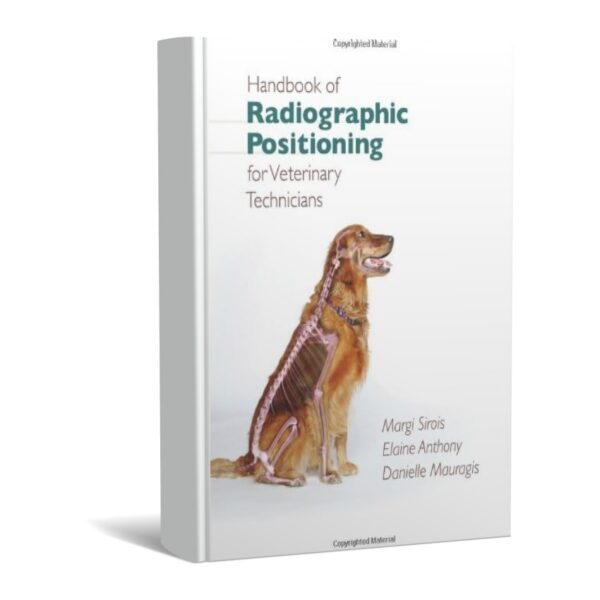 Handbook of Radiographic Positioning for Veterinary Technicians
