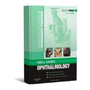 Saunders Solutions in Veterinary Practice Small Animal Ophthalmology