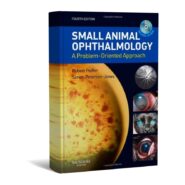 Small Animal Ophthalmology: A Problem-Oriented Approach