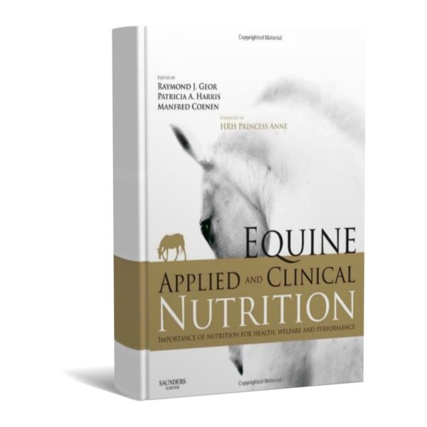 Equine Applied and Clinical Nutrition: Health, Welfare and Performance
