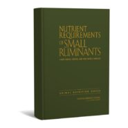 Nutrient Requirements of Small Ruminants: Sheep, Goats, Cervids, and New World Camelids
